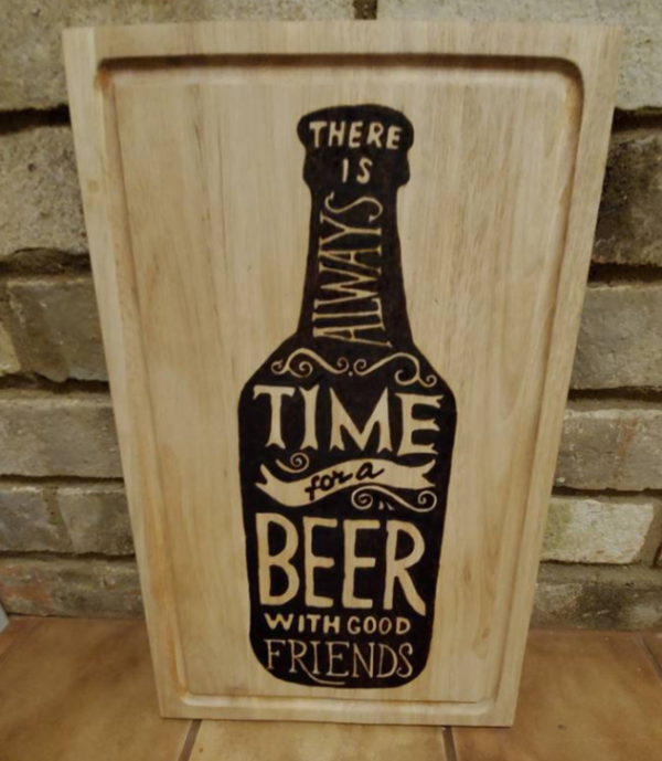wood burned beer and good friends cutting board