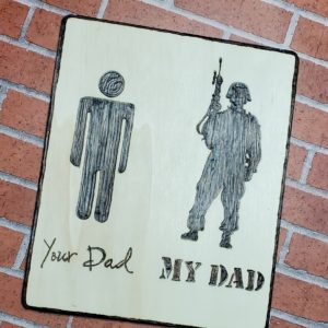 Your dad and my dad wood burned magnetic military sign