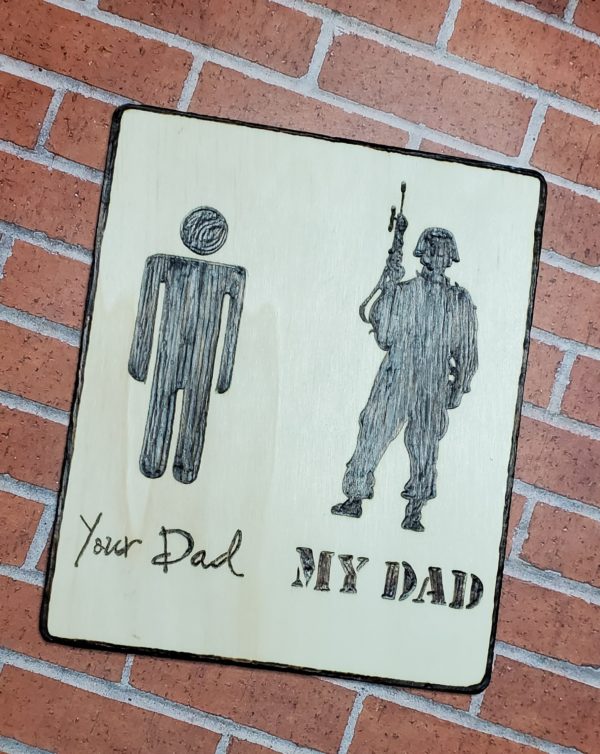 Your dad and my dad wood burned magnetic military sign